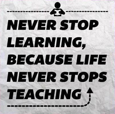 Never stop learning picture quote for life
