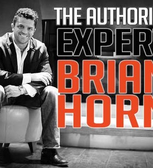 Brian Horn How To Become An Authority Expert In Any Niche