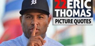22 Eric Thomas Picture Quotes To Keep Your Motivation At It&#39;s Peak - 22-Eric-Thomas-picture-quotes-326x159