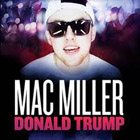 Mac Miller Donald Trump