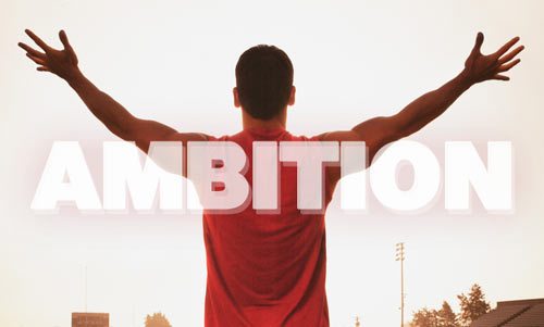 Ambition Are you Ambitious Enough for Success