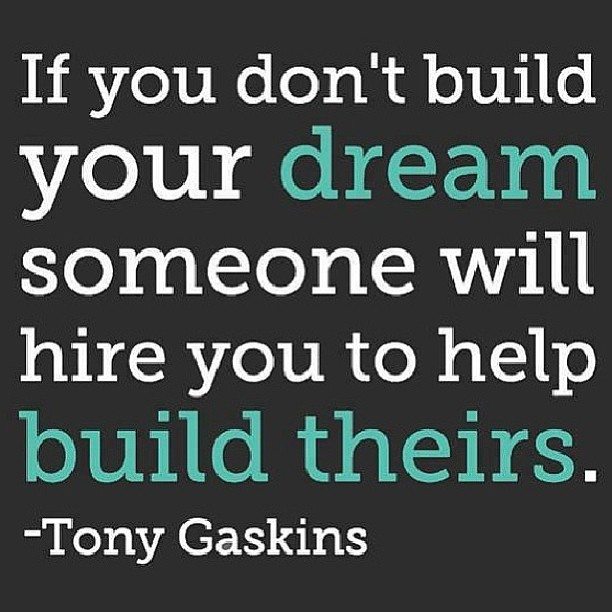 Motivation Picture Quote Build Dreams Tony Gaskins