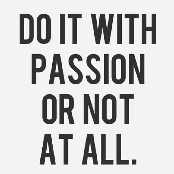 Motivation Picture Quote Passion For Success