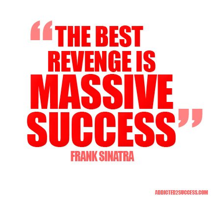 Massive-Success-Frank-Sinatra-Best-Revenge--Picture-Quotes