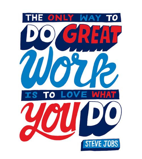 Inspiration Typography Picture Quote Love What you Do
