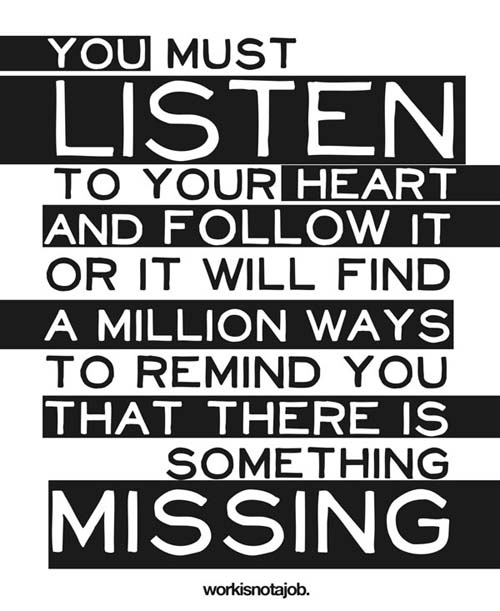 Inspirational Typography Picture Quote listen to your heart