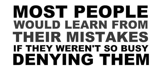 Deny mistakes learn from them