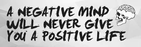 A negative mind will never give you a positive life picture quote