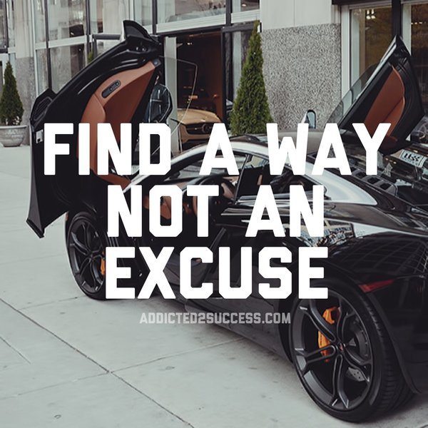 find a way not an excuse 