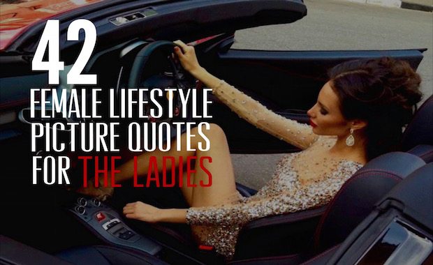 42 Female Lifestyle Picture Quotes For The Millennial Woman