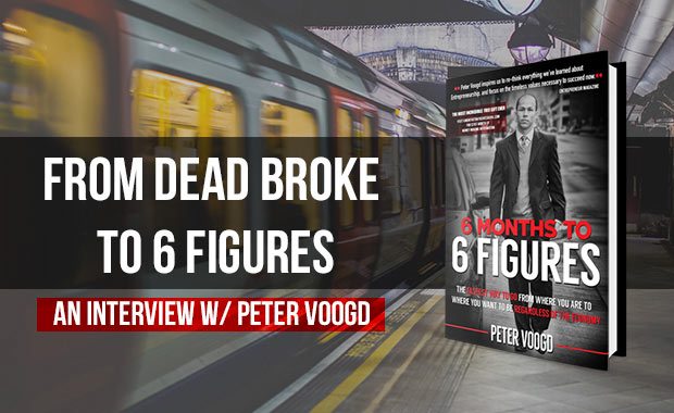 How to Make 6 Figures in 6 Months - Peter Voogd
