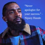 164 Motivational Nipsey Hussle Quotes On Hard Work - Addicted 2 Success